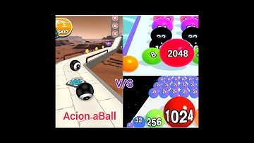 Ball Run 2048 V/S Action ball  android and ios gameplay brain teaser game