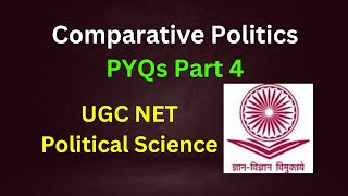 UGC NET PYQS of Comparative Politics Part 4 || MCQs || UGC NET JRF || Explained in detail.