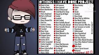 Things I have done project || ⚠️TW/13+⚠️|| Just for fun || Read Description