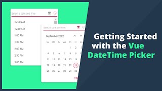 Getting Started with the Vue DateTime Picker