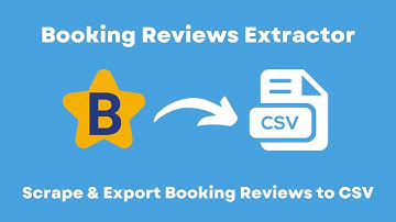 How to scrape and export Booking reviews and export to CSV in 2025