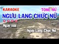 Karaoke Ngưu Lang Chức Nữ Tone Nữ ( Fm ) Nhạc Sống Cha Cha || Karaoke Tuấn Kiệt