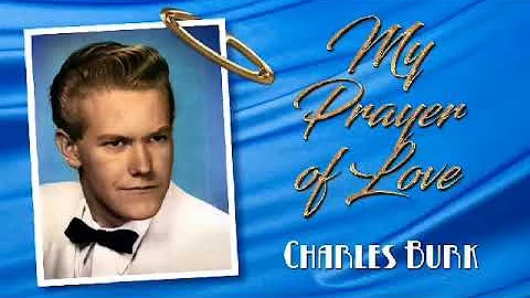 My Prayer of Love, Song by Charles D Burk