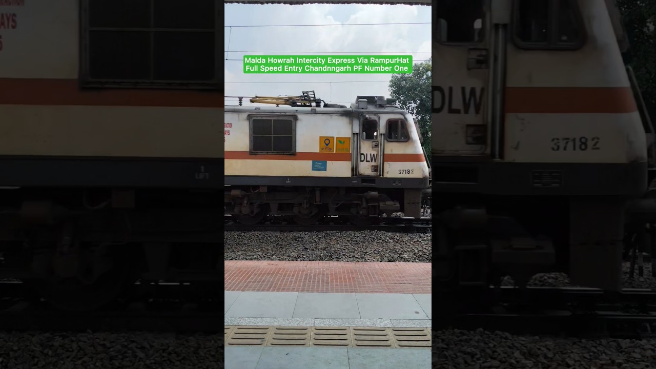 Malda Howrah Intercity Express Via RampurHat Full Speed Entry Chandnngarh PF Number One 