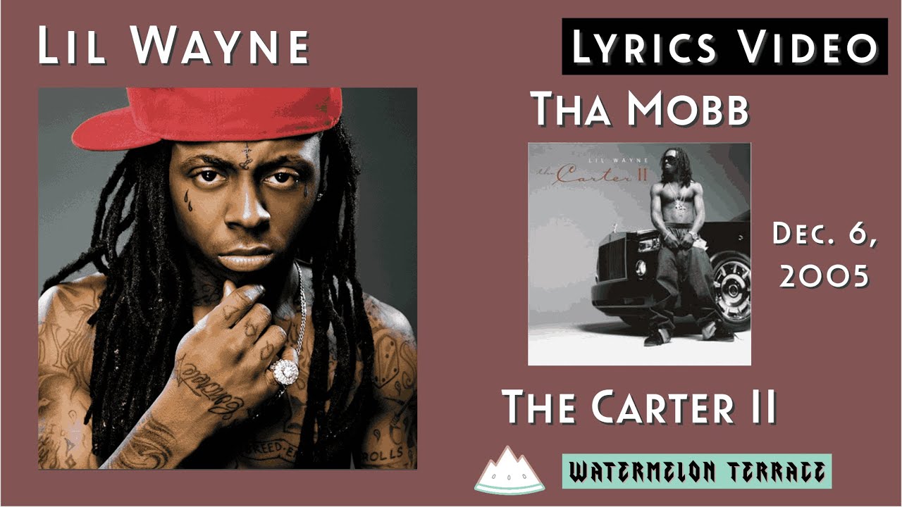 Lil Wayne - Tha Mobb | Lyrics Video | The Carter II | 2005