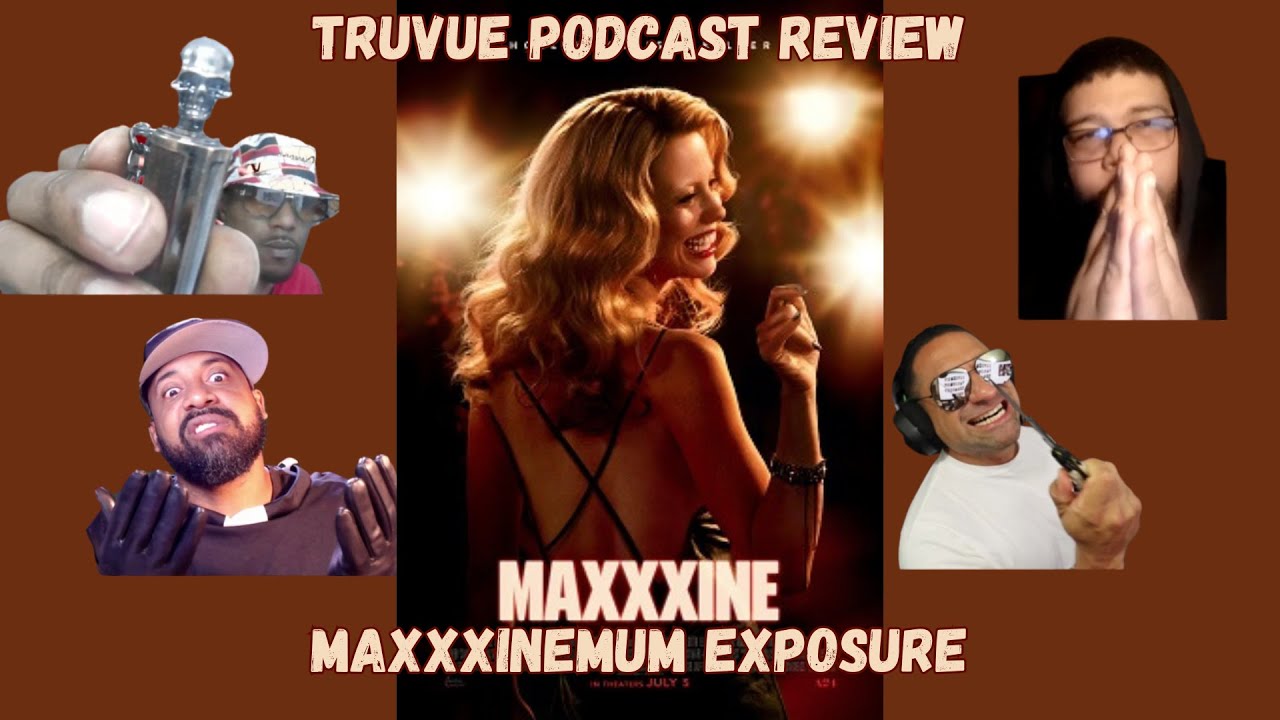 Maxxxinemum Exposure: The Showdown Continues | Maxxxine (2024) | TruVue Podcast Review