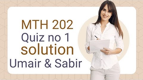 mth202 quiz 2 solution 2022 |mth 202 quiz no 2 solution| #mth202 #quiz #vu #solution