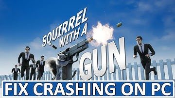 How To Fix Squirrel with a Gun Crashing on PC | Fix Squirrel with a Gun Crashes at Startup on PC