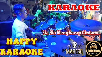 Sia Sia Mengharap Cintamu KARAOKE MAHESA MUSIC | Faris Kendang | Dhehan Audio