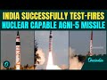 India FLEXES Missile Muscle: AGNI-5 Successfully Test-Fired, Nuclear-Capable Missile Boosts Defence