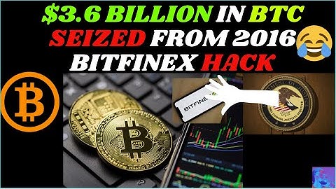 $3.6 billion in Bitcoin seized from 2016 Bitfinex hack, SINISTER CONTENT