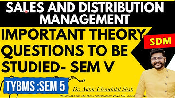 Sales and Distribution management |Must-Study Theory Questions for TYBMS Sem V | Dr. Mihir Shah"