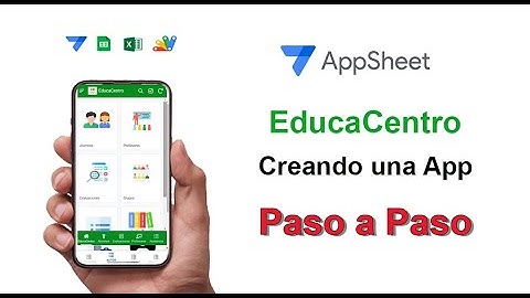 AppSheet, Creando paso a paso una APP para formación