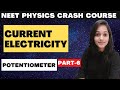 Current Electricity (Part-6) ,Potentiometer ,Crash course | NEET2023 | #physics #neet2023