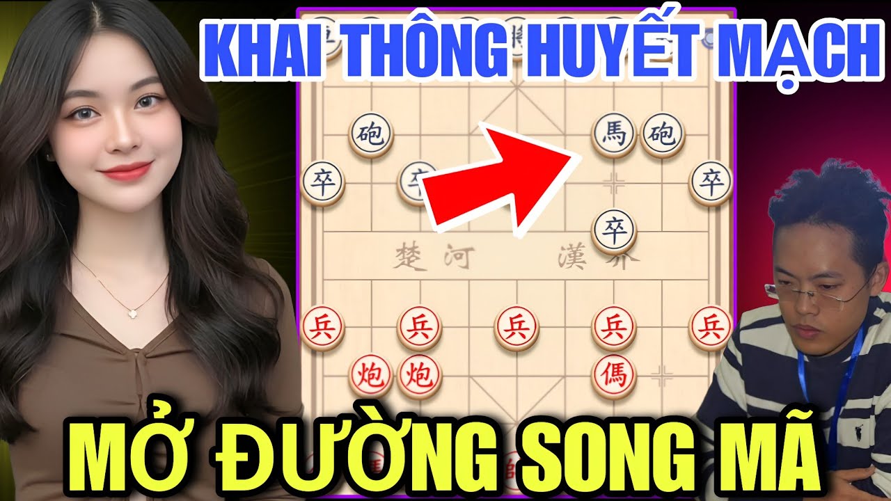Cờ Tướng - Khai Thông Huyết Mạch Mở Đường Song Mã Xông Trận