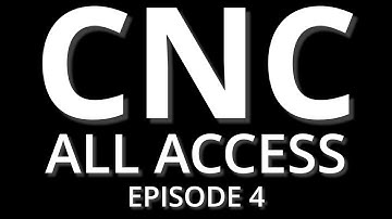 CNC Repairman  |  All Access  |  Episode 4