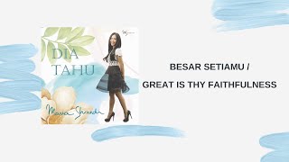 Besar SetiaMu Great is Thy Faithfulness - Maria Shandi
