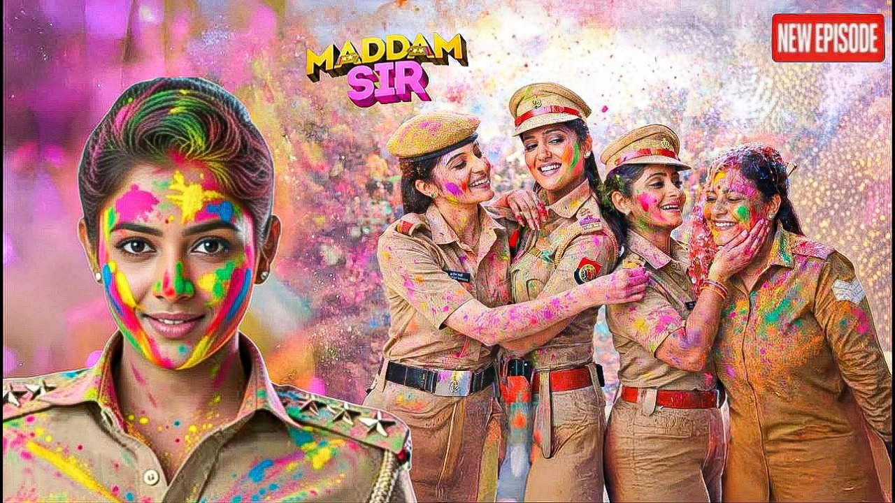 मैडम सर के साथ रंगों की मस्ती || MADAM SIR || NEW EPISODE ||