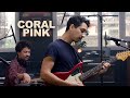 Coral pink  past life  people ive known  les capsules live performance