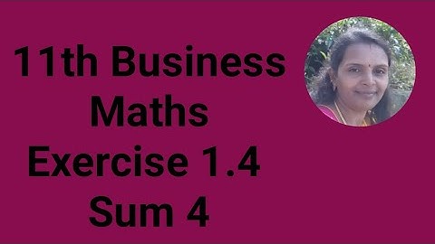 11th Business Maths|Exercise 1.4|Sum 4