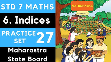 7th Maths Practice Set 27 | Chapter 6 Indices | Class 7 Maharashtra State Board