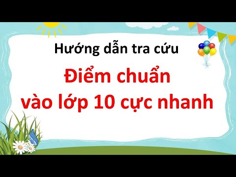 Video Cách tra cứu điểm chuẩn vào lớp 10 năm 2022 - youtube