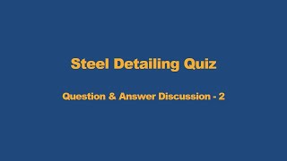 45. AISC Steel Detailing Quiz Discussion 2  -  English - SWT Career Catalyst - Rethinavel pandian