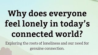 E 5 | Why does everyone feel #lonely?