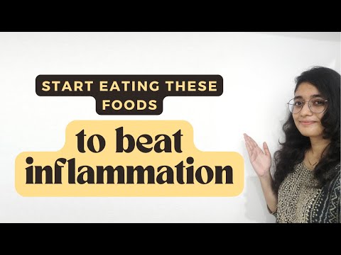 ये 7 तरह के खाने खाके अपनी inflammation को करे दूर [Anti-Inflammatory Foods]