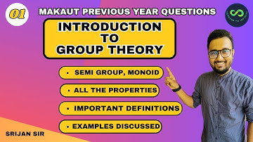 01 | Introduction to Group theory | Properties | Algebraic Structures | Discrete Mathematics