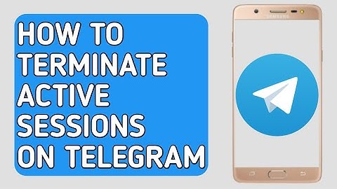 How to Terminate Active Sessions On Telegram (2023)