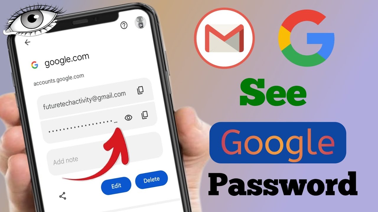 How to see Gmail id Password from mobile | how to see Google password ...