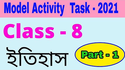 Model activity task class 8 history part - 1