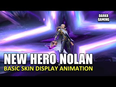 New Hero Nolan Basic Skin and Display Animation | Mobile Legends @DarkBGaming