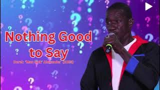 Nothing Good to Say -- Man Sick (2025)