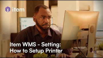 Item WMS - Setting - How to Setup Printer