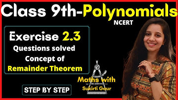 Class 9th Maths NCERT | POLYNOMIALS | Chapter 2 | Ex 2.3 | Remainder Theorem | Solutions Explained|