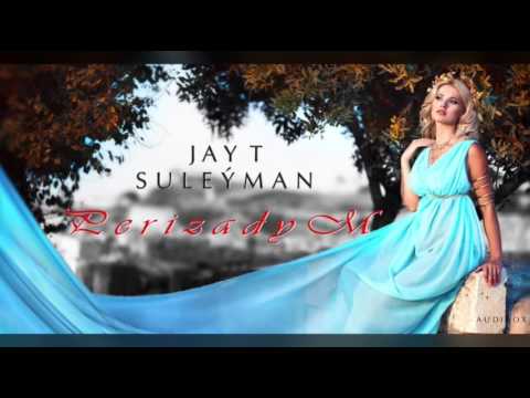 SuLeYmaN ft JAY_T - Perizadym