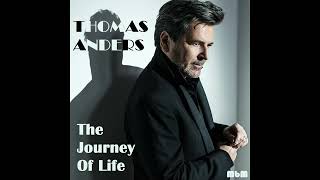 Thomas Anders - The Journey Of Life Extended Version (recut by Manayev)