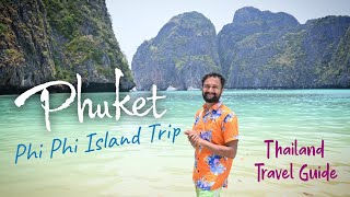 Phuket Trip | Phi Phi Island Tour Budget | Thailand Tour Guide | How to Travel Thailand  Phuket Vlog