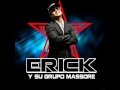 ERICK Y SU GRUPO MASSORE ELECTROCUMBIA