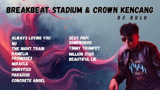 Breakbeat Stadium & Crown Kencang | Always Loving You | Mixtape Satu Jam
