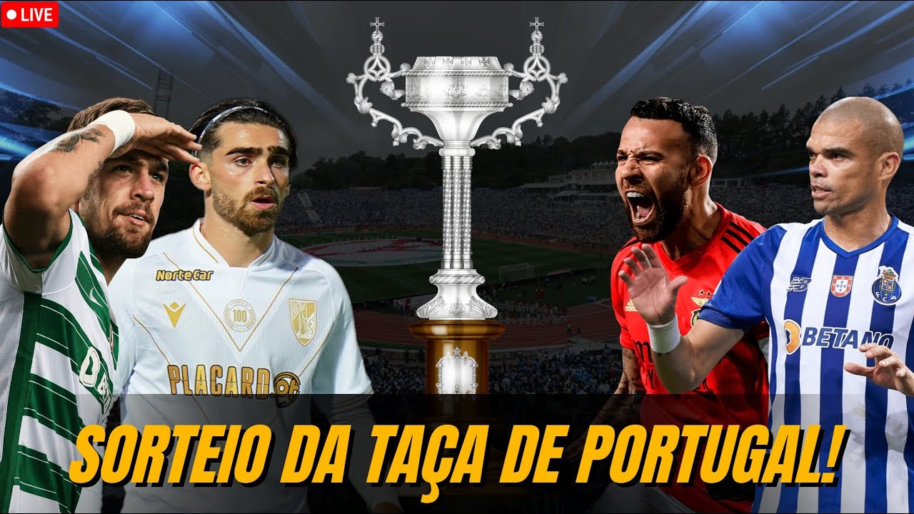 O ÚLTIMO SORTEIO DA TAÇA DE PORTUGAL 23/24 EM DIRETO YouTube