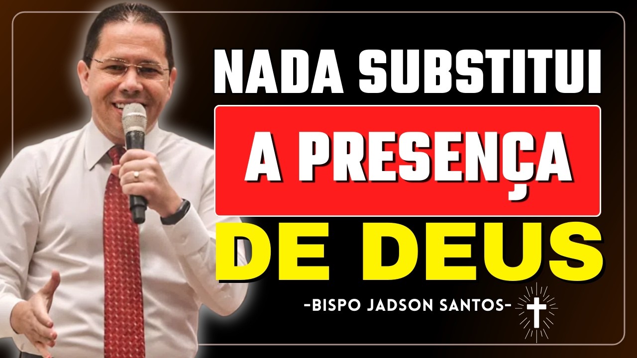 Nada neste mundo preenche como a presença de Deus | Bp Jadson Santos