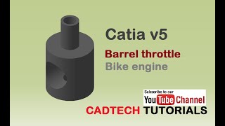 CATIA V5/V6 TUTORIALS || BARREL TROTTLE || PART MODEL