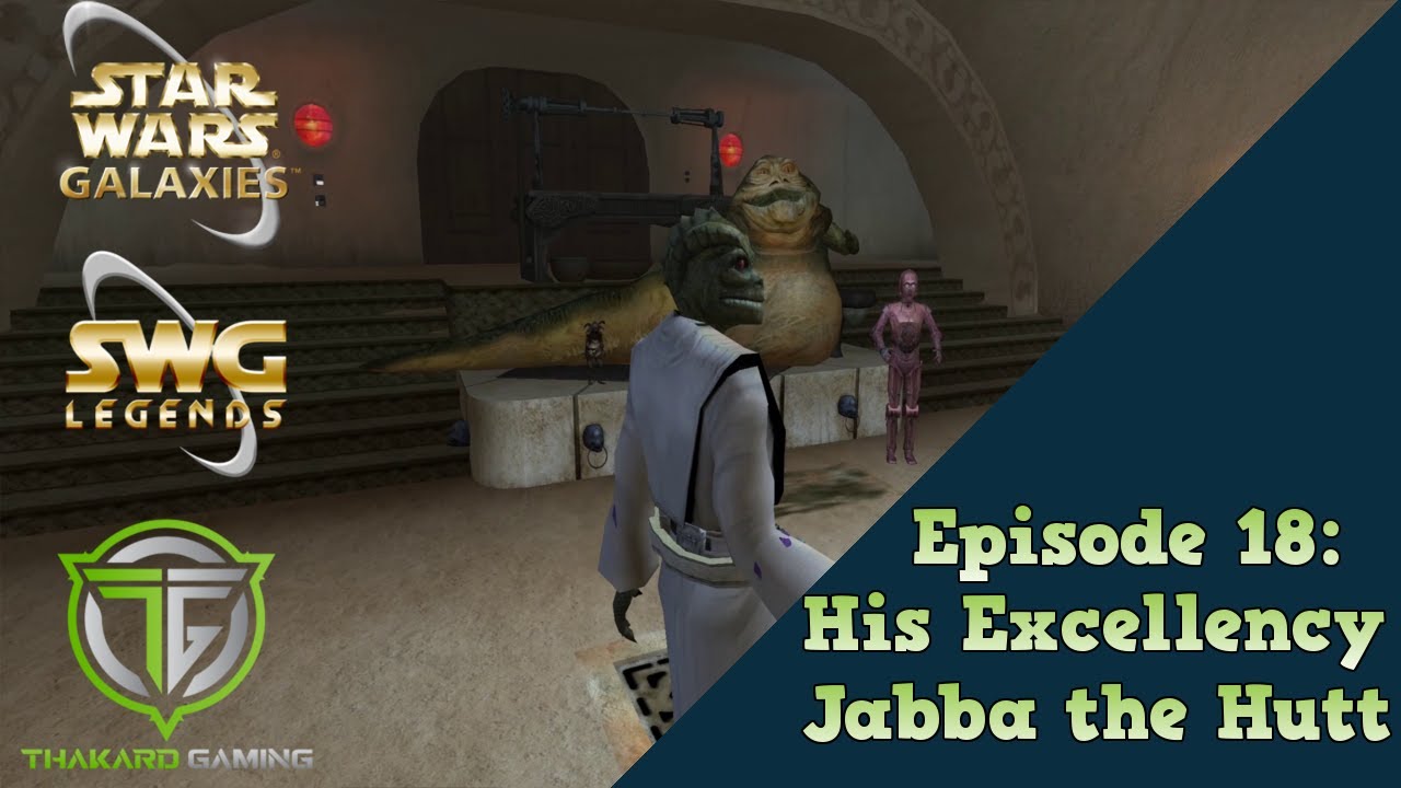 SWG Legends Episode 18: His Excellency Jabba Desilijic Tiure of Nal Hutta, Eminence of Tatooine