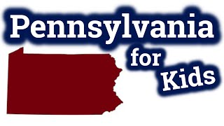 Pennsylvania for Kids | US States Learning Video