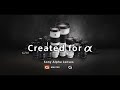 Created for α - Sony's Alpha Lenses | Bringing Out the Best in You