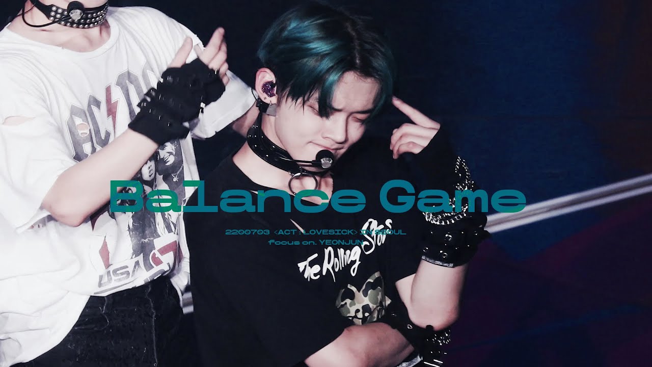 220703 ACT:LOVESICK - 밸런스게임 Balance Game TXT YEONJUN 투바투 연준 직캠