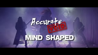 ACCURATE VOID - 'MIND SHAPED'   Teaser